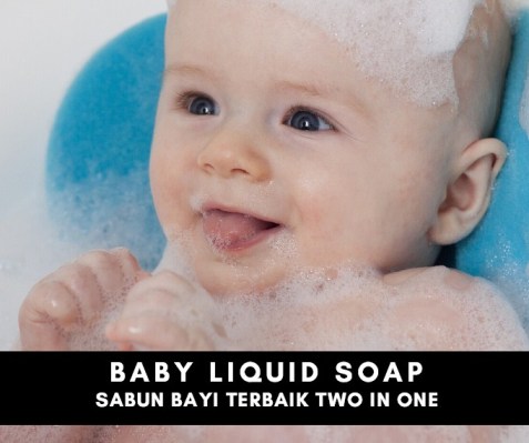 Baby Liquid Soap, Sabun Bayi Cair Terbaik Two In One