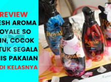 Review Royale So Klin, Fresh Aromanya Pilihan Keluarga