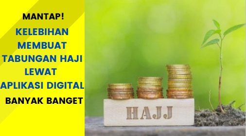 Kelebihan Membuat Tabungan Haji Melalui Aplikasi Digital