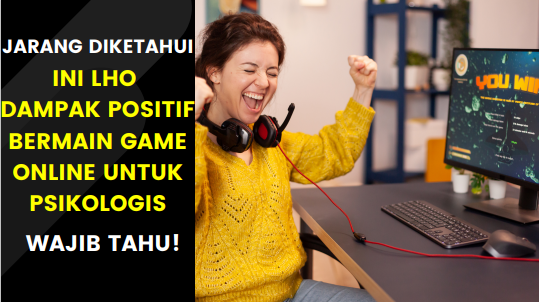 Manfaat Bermain Game Online Untuk Psikologis