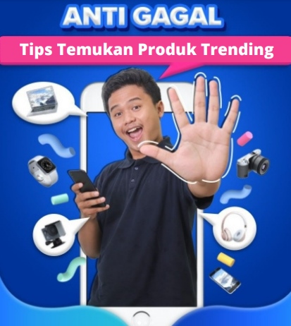 Yuk Jualan Online Dengan Mencari Produk Yang Sedang Trend 