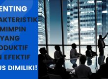 Karakteristik Pemimpin Yang Produktif