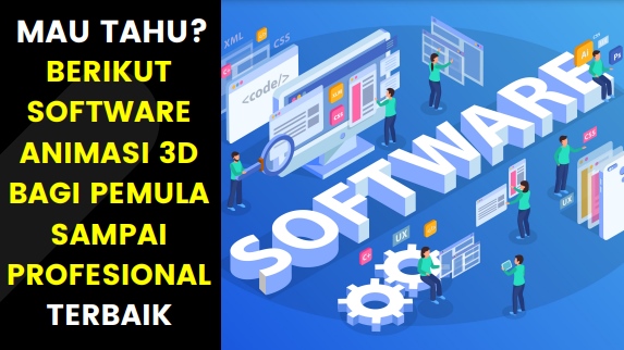 10 Software Animasi 3D Untuk Pemula Sampai Pro